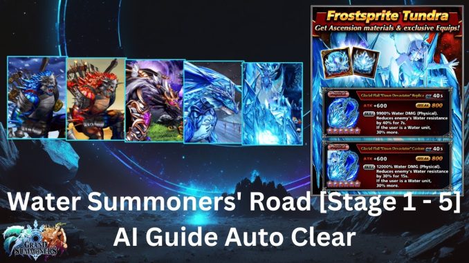 Grand Summoners | Water Summoners' Road [Stage 1 - 5] AI Guide Auto Clear