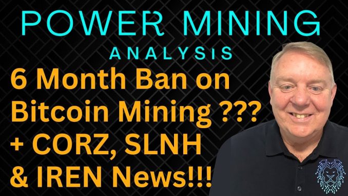 Proposed Bitcoin Mining Ban??? | Bitcoin Mining Stock Analysis & News Now | Top BTC News Today