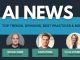 #3: AI News - Top trends, opinions, best practices & more