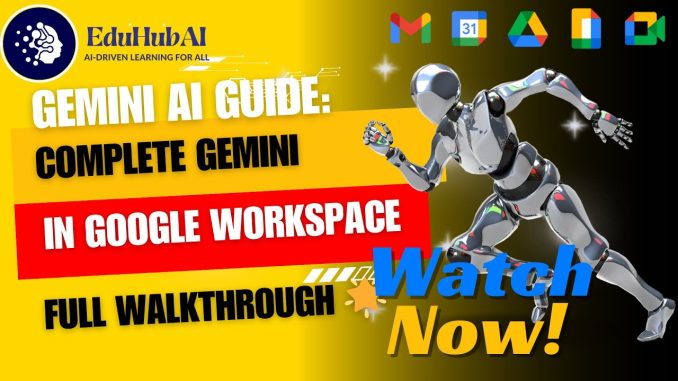 Gemini AI Guide: Complete Gemini in Google Workspace Tutorial | Full Walkthrough 🌟