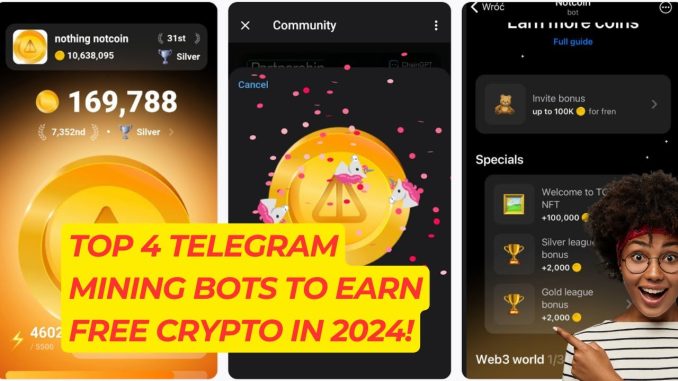 Top 4 Telegram Mining Bots to Earn Free Crypto in 2024!