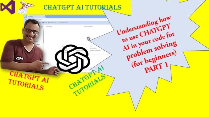 CHATGPT AI for beginners - How to use ChatGpt AI for problem solving - Part I