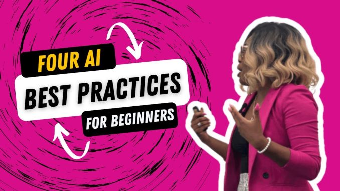 Four AI Best Practices For Beginners | Getting Started with AI