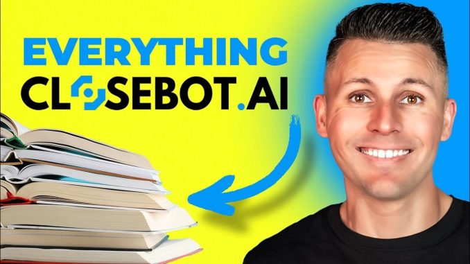 Everything You Need To Know About CloseBot.ai (For Beginners)