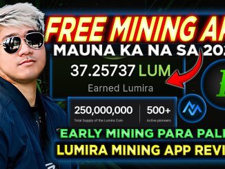 Lumira FREE MINING APP Review + Guide (Tagalog) | EARLY MINING 2025