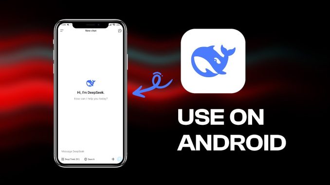 How To Use Deepseek AI On Android - For Beginners