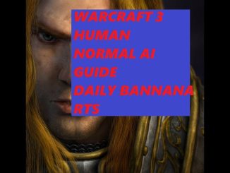 Warcraft 3 Human Guide: Normal AI Mastery