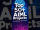 Top 50+ AI & ML Projects with Datasets & Source Code #AIProjects #SourceCode #MachineLearning