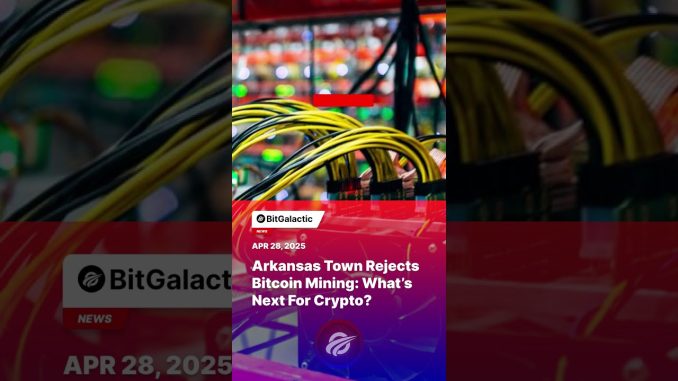 Arkansas Town Rejects Bitcoin Mining: What’s Next for Crypto? - BitGalactic News