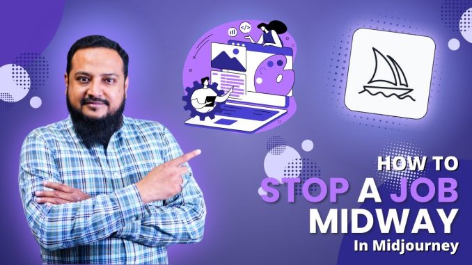 How to Stop a Midjourney Job Midway | AI Guide for Beginners