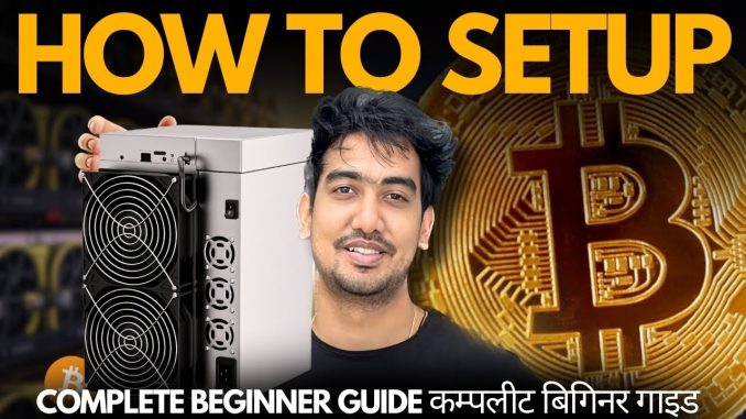 How to setup a Bitcoin Miner: A Complete Beginner's Guide🔥 Crypto Mining India #bitcoinmining