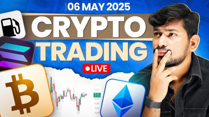 📈  Live Trading and Analysis | Crypto , Gold and Oil | 06 May - #livetrading