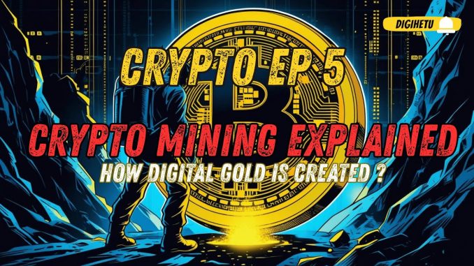 Crypto Mining Explained: How Digital Gold is Created | Crypto EP 5