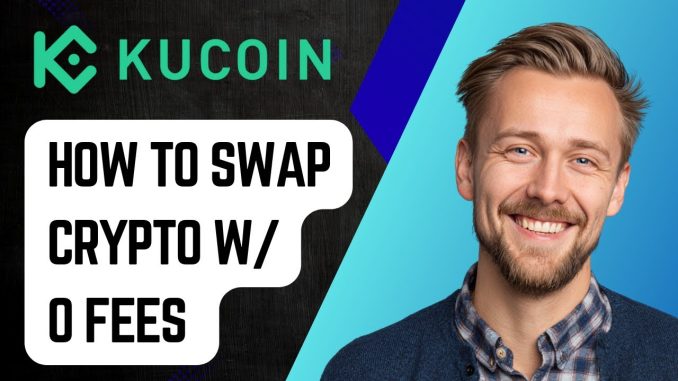 How To Swap Crypto With 0 Fees Using Kucoin Convert [2025 Guide]