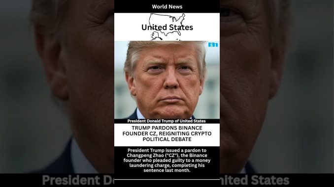 Trump pardons Binance founder CZ, reigniting crypto political debate